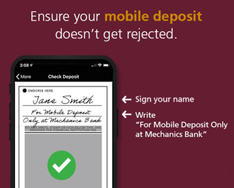 Make sure to sign your name and write "For mobile Deposit only at Mechanics Bank'